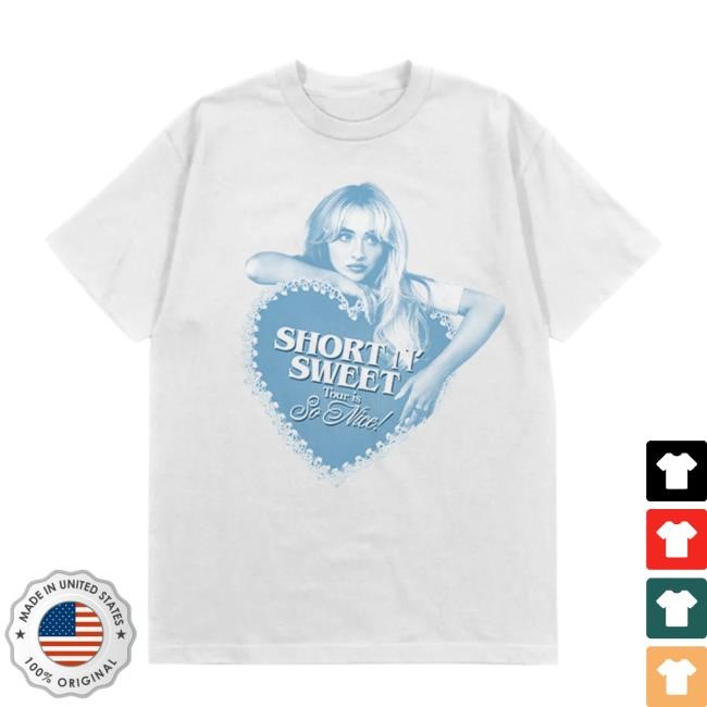 Short n' Sweet Tour Is So Nice New Shirt - Sabrina Carpenter Official Store