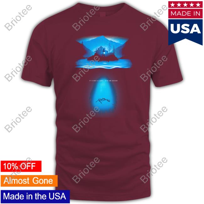 Cauldron Lake It's Not A Lake It's An Ocean T-Shirt