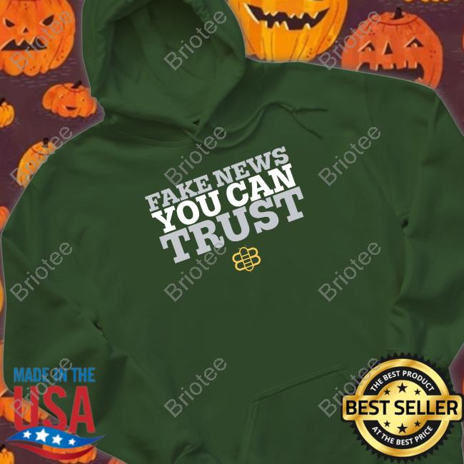 Fake News You Can Trust Hoodie