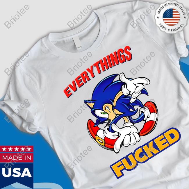 Shitheadsteve Merch Everything's Fucked T Shirt