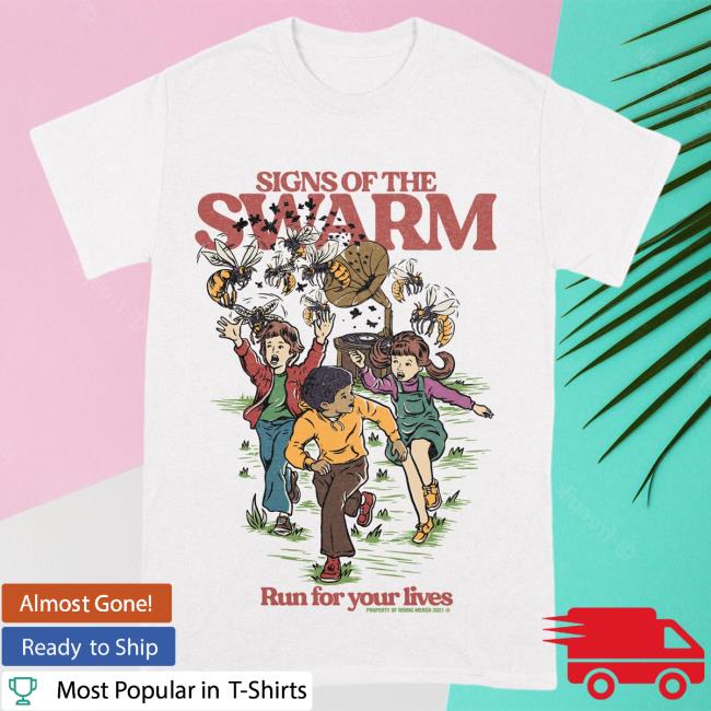 Official Signs Of The Swarm Rising Merch Signs Of The Swarm - Let's Run For Our Lives T-Shirts Risingmerch