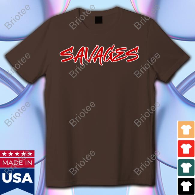 Savannah Dexter Merch Savages Tee Savannah Dexter Merch Savages Shirt