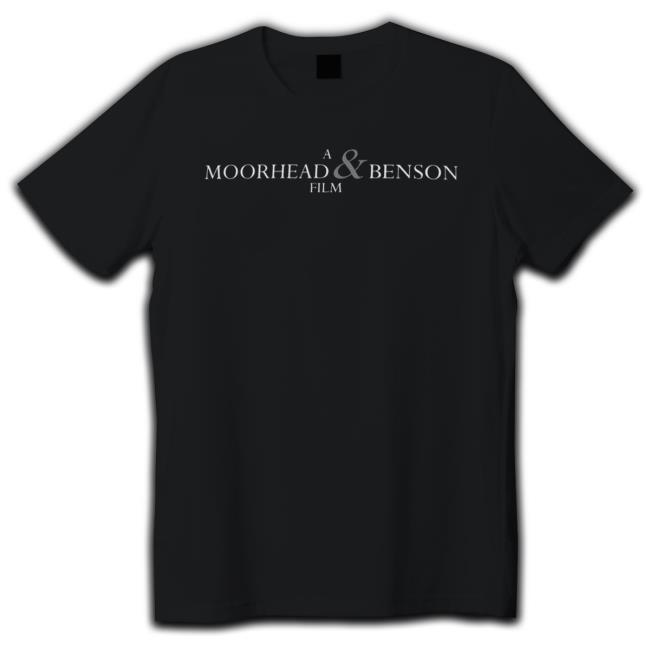 A MOORHEAD and BENSON FILM Shirt