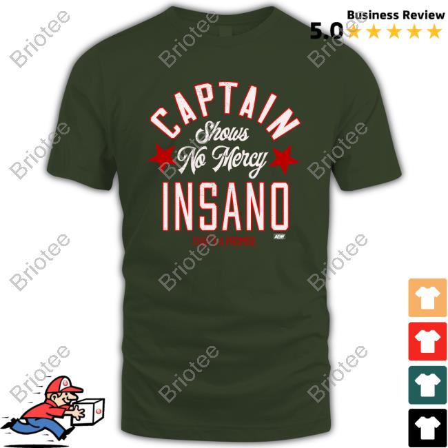 Captain Insano Shows No Mercy Edition Limited Shirt
