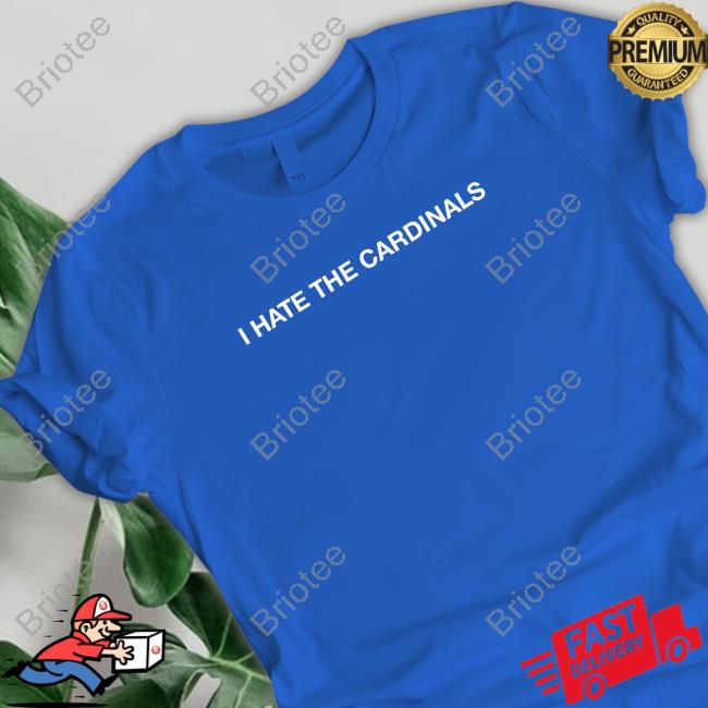 Official I Hate The Cardinals Shirt