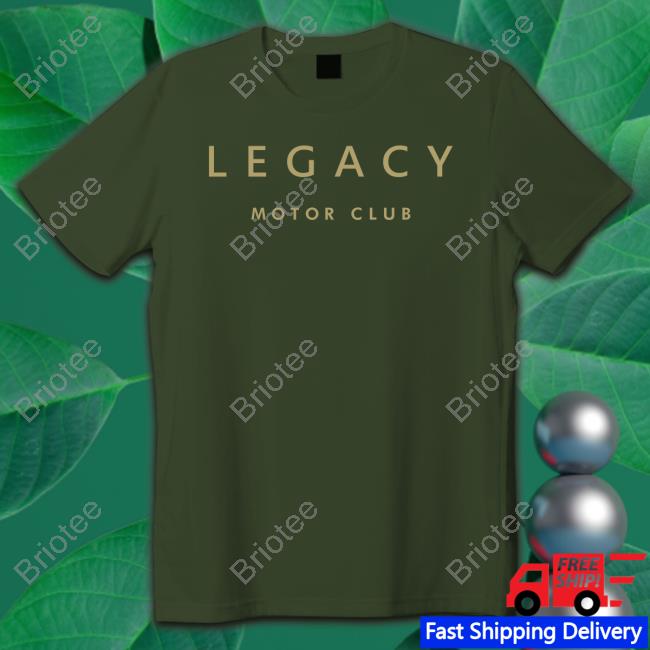 Legacy Motor Club Merch Legacy Motor Club T Shirts Legacymc