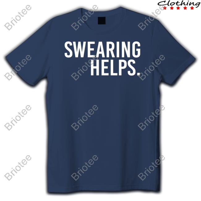 Swearing Helps Tee