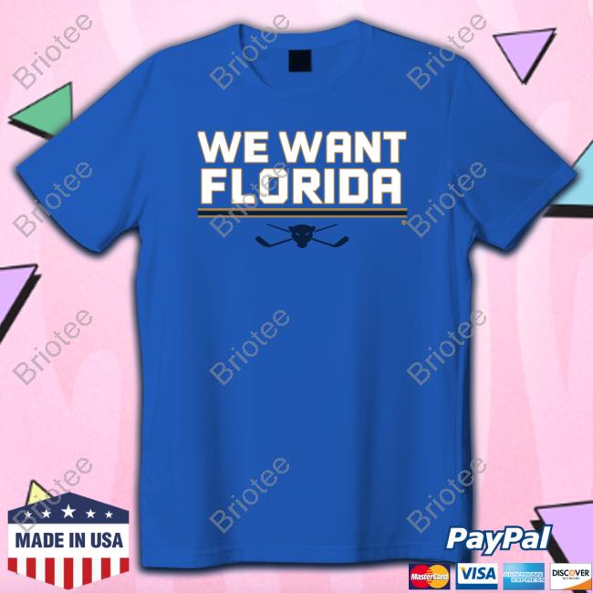 Official Breakingt Merch We Want Florida Shirt