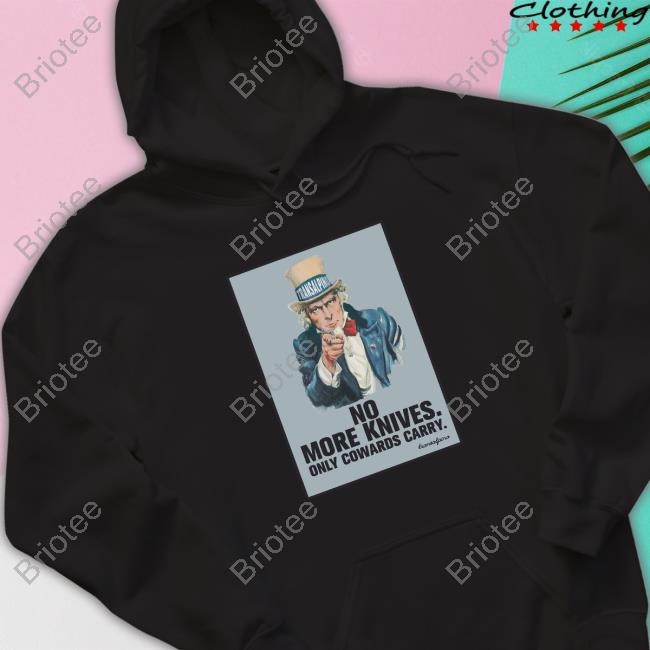 No More Knives Only Cowards Carry T Shirts