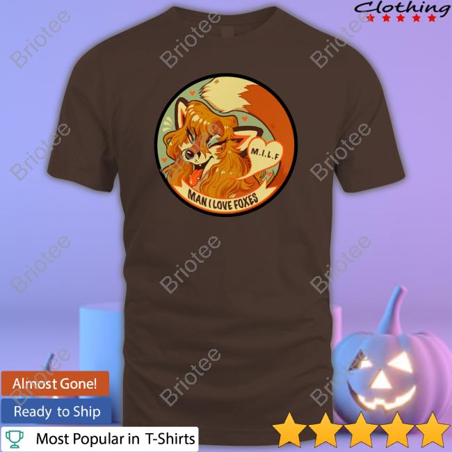 MILF Man I Love Foxes Funny Tee Shirts Moth Sprout