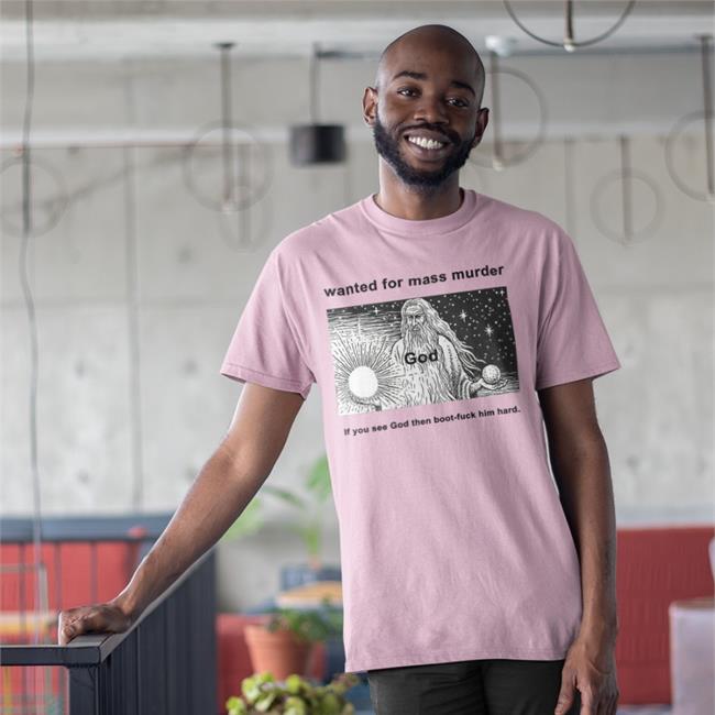 Shirts That Go Hard Merch Robert Crumb Biblia Wanted For Mass Murder God You See God Then Boot Fuck Him Hard Tee Shirt