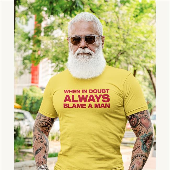 When In Doubt Always Blame A Man T Shirts Billie Liked