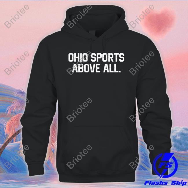 Betjack Merch Ohio Sports Above All Shirt