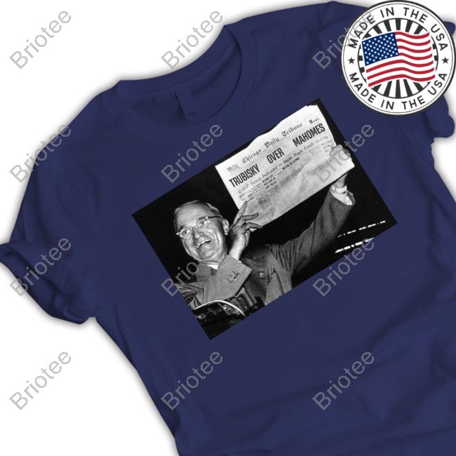 Official Chicago Tribune Trubisky Over Mahomes T Shirts