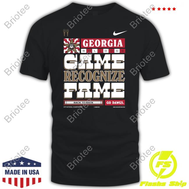 Georgia Bulldogs Game Recognize Fame Back To Back Go Dawgs Cfp National Championship Tee