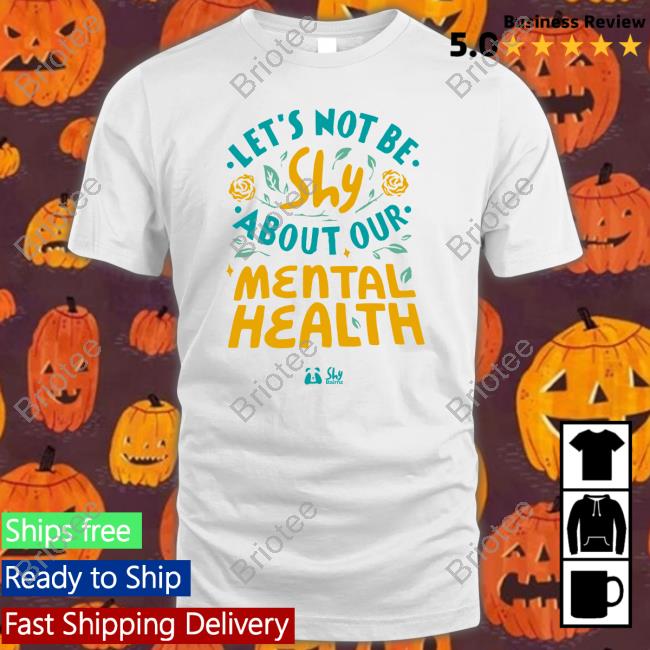 Shy Bairnz Store Merch Let's Not Be Shy About Our Mental Health Hoodie