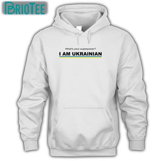 Ekaterinanwo What's Your Superpower I Am Ukrainian Tee