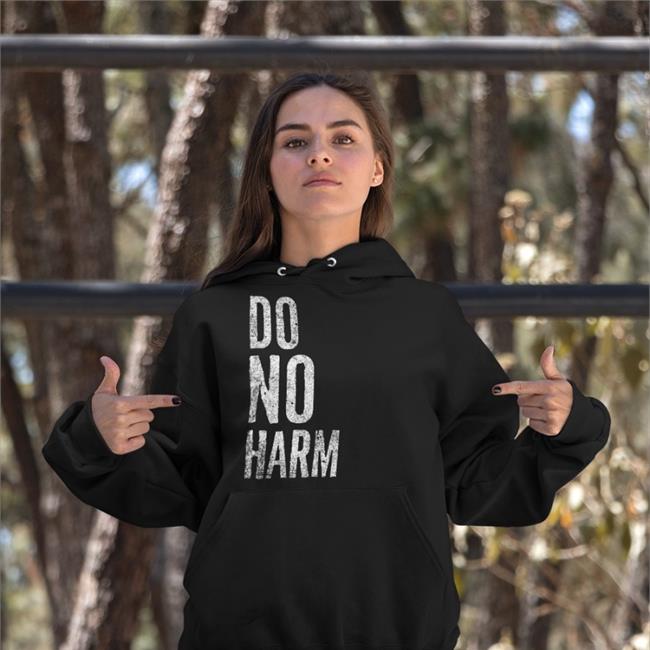 Do No Harm Long Sleeve Shirt Popcorned Planet Merch