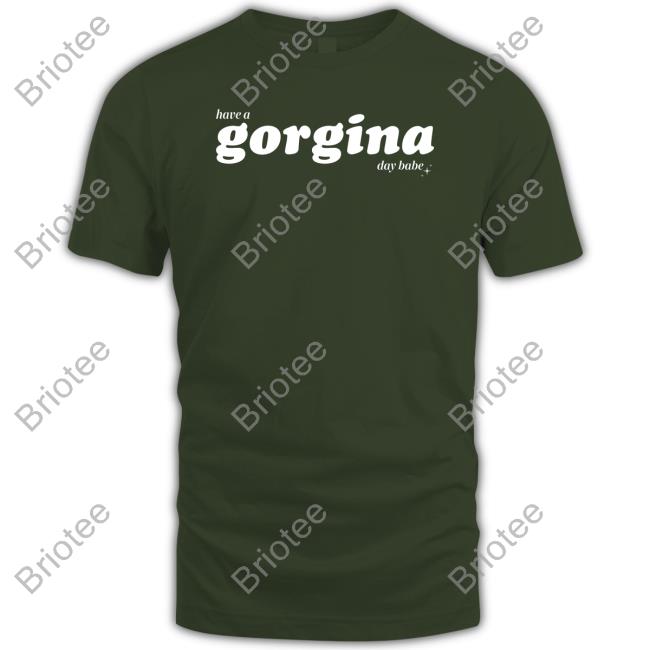 Zachariah Merch Have A Gorgina Day Babe Sweatshirt