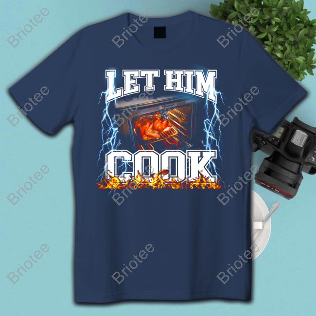 Official Let Him Cook Shirt