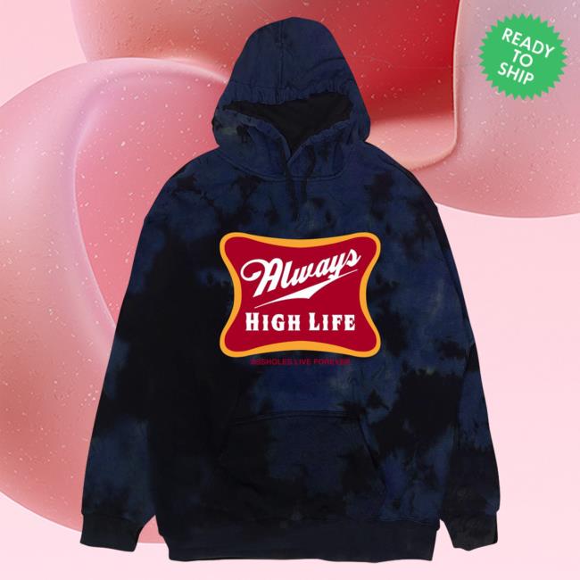 Official Linda Finegold Merch Store Stop Always High Life Shirt 2023 Blue Haze Tie Dye Lindafinegold Clothing Shop Tie-Dye