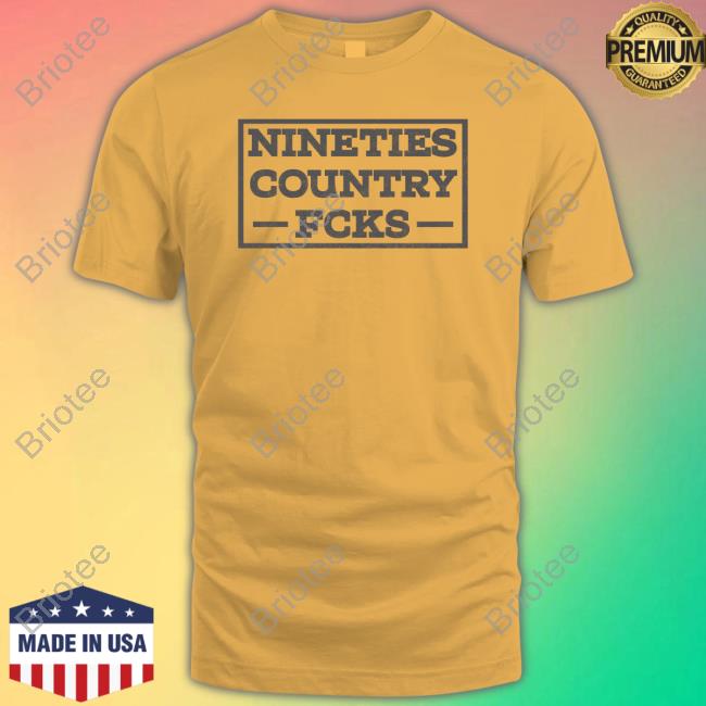 Nineties Country Fcks T Shirt Whiskey Riff Shop Merch T-Shirt