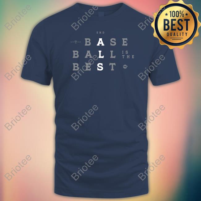 Baseball Is The Best Shirt