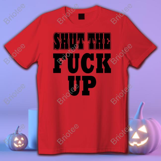 Shut The Fuck Up Hoodies Mkgoblue