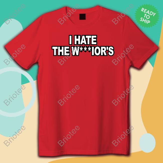 Official I Hate The Warriors Shirts
