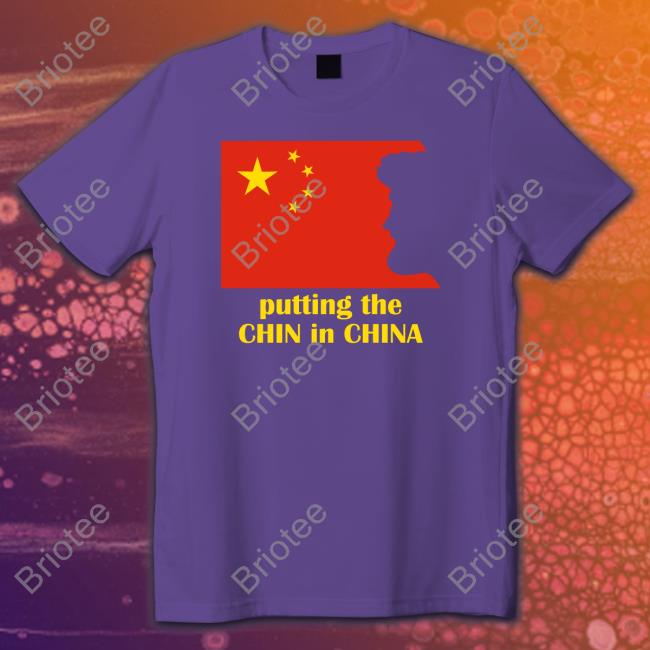 Official Putting The Chin In China T-Shiirt