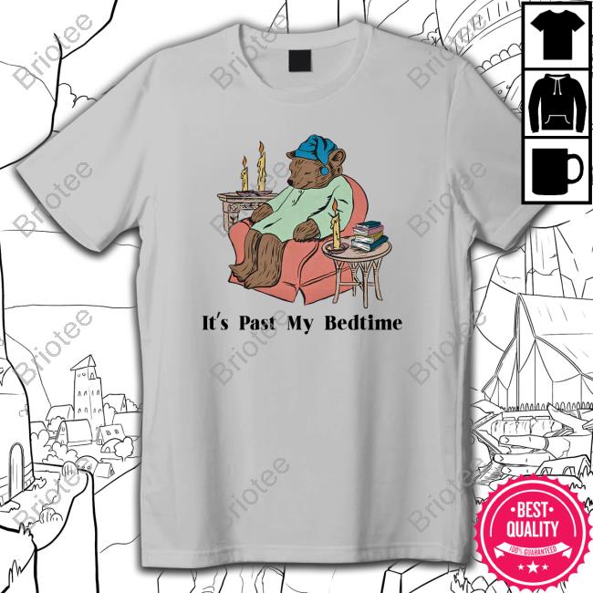 Official It's Past My Bedtime Bear Tee Shirt