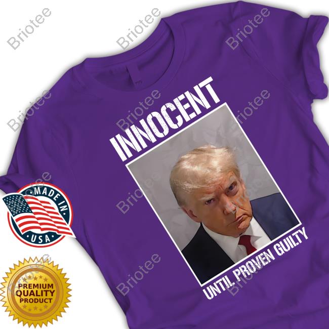Official Donald Trump Jr Shop Trump Innocent Until Proven Guilty Shirt Official Donald Trump Jr Shop Trump Innocent Until Proven Guilty Tee Shirt
