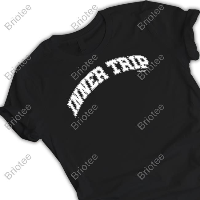 Inner Trip TShirts Satisfy Merch