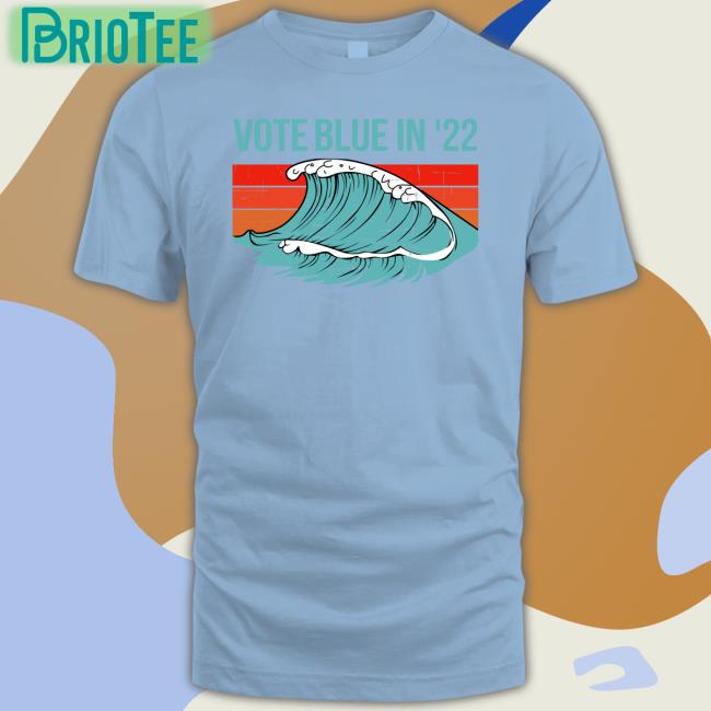 Vote Blue In 22 T Shirts Viggycat