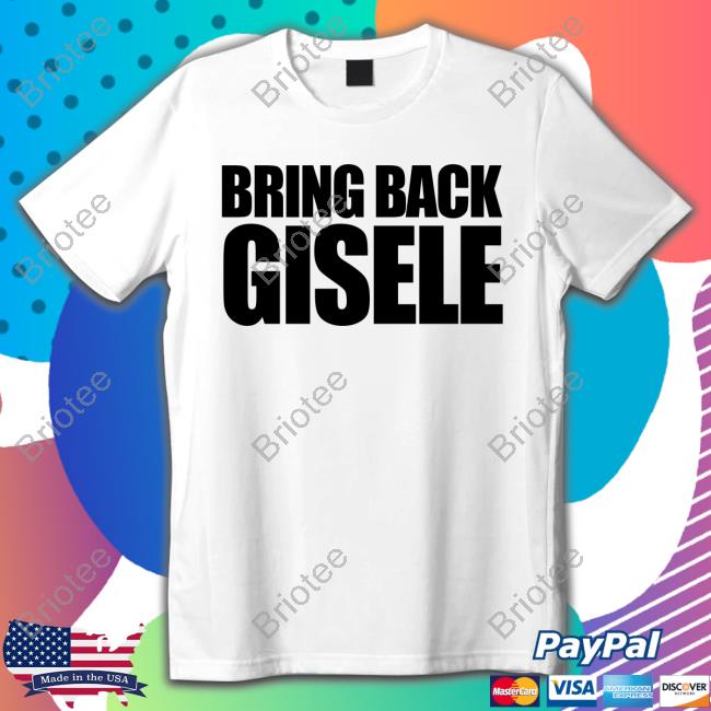 Official Michaela Stark & Sports Banger Bring Back Gisele Tee