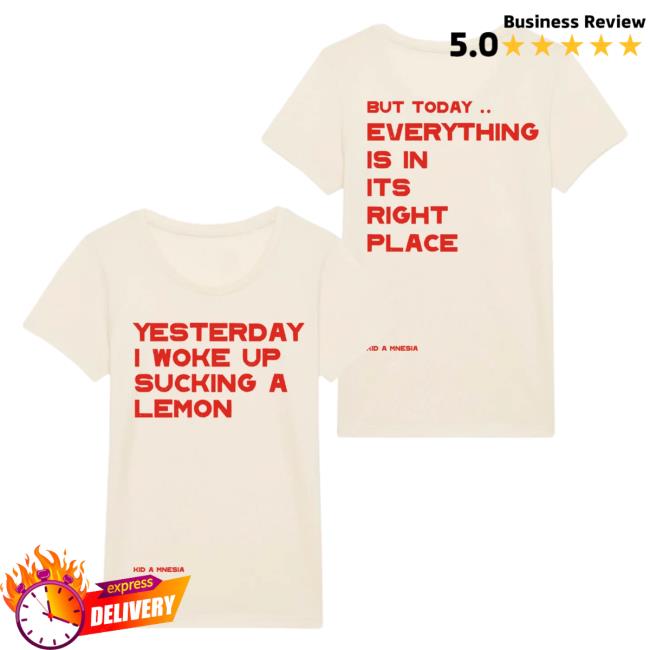 Official Radiohead News Merch Store Kid A Mnesia But Today.. Everything Is In Its Right Place Natural Female Fit Tshirt Radio Head Shop