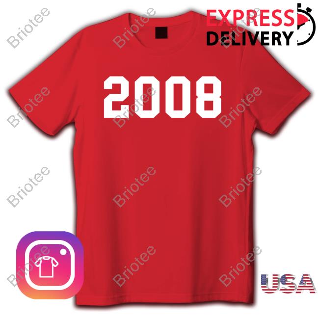 2008 T Shirt
