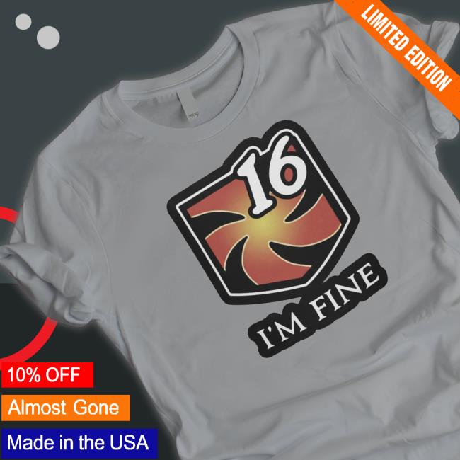 Official I’m fine 16 Tee Shirts