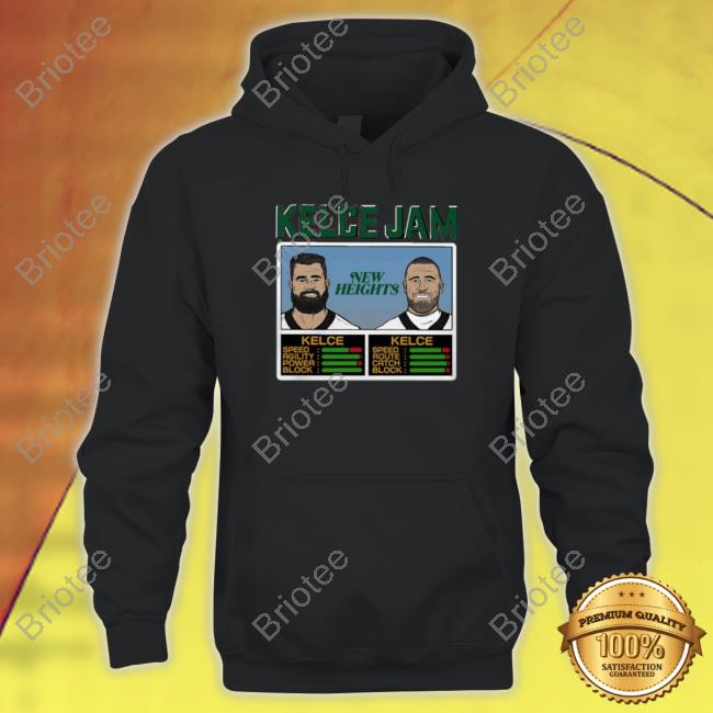 Official Kelce Jam New Heights Kelce Shirt 2022