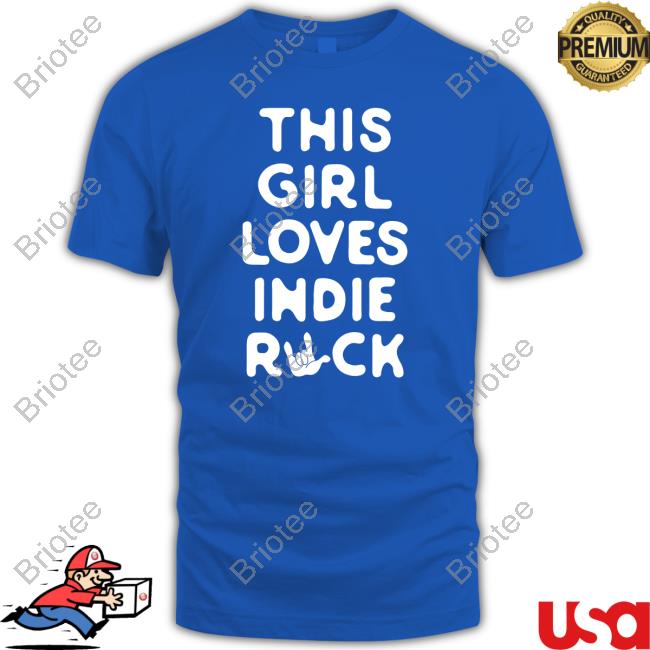 Official This Girl Loves Indie Rock Shirts