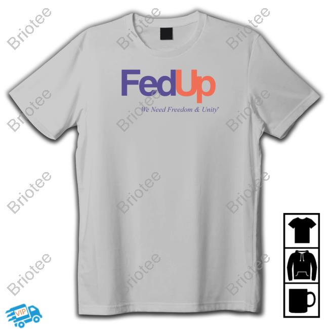 Fed Up Shirt