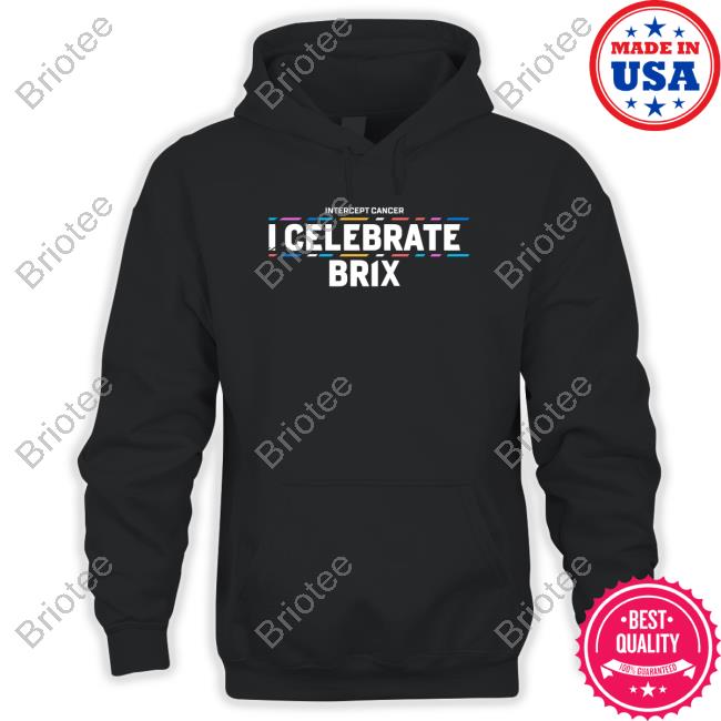 Intercept Cancer I Celebrate Brix Shirts