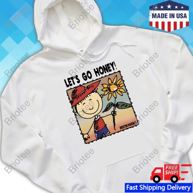 Briston Maroney Let's Go Honey Hooded