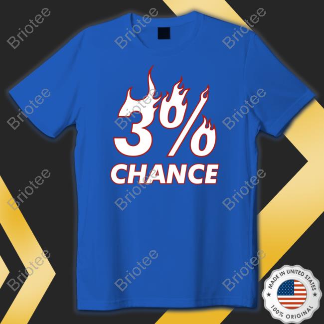 Official 3% Chance T Shirts