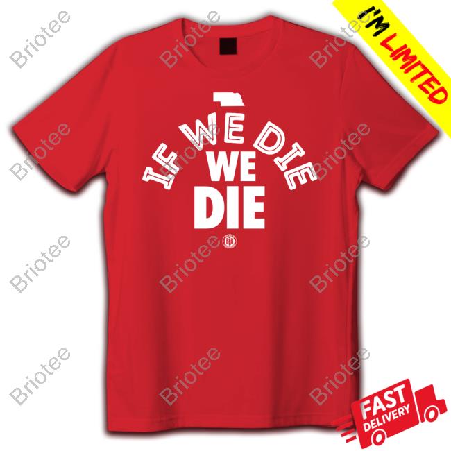 Official We Die We Die Tee Shirt