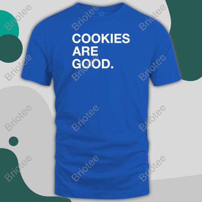 Official Cookies Are Good Hoodie