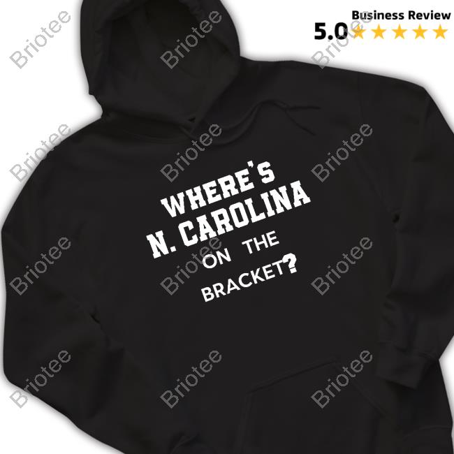 Official No Context College Basketball Where's N Carolina On The Bracket Tee Shirt
