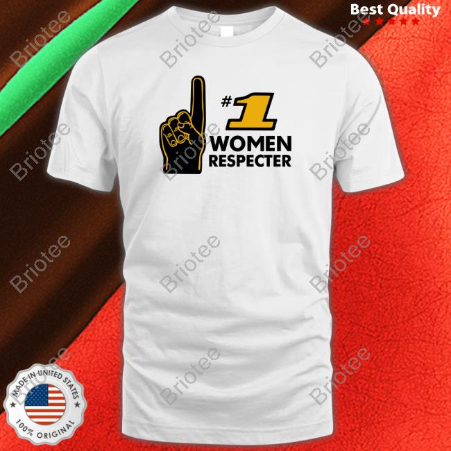Shitheadsteve Merch Number 1 Women Respecter Tee
