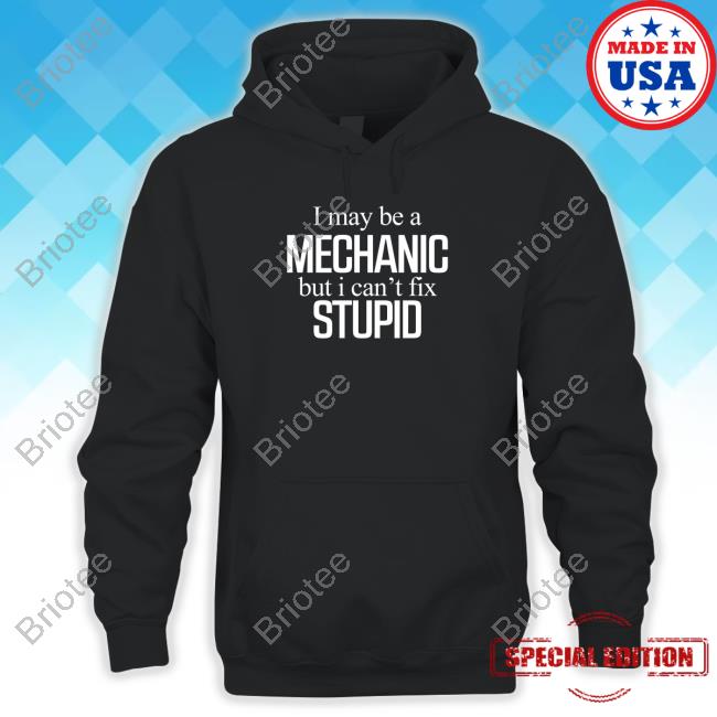 Graham Allen I May Be A But I Can't Fix Stupid Long Sleeve Tee