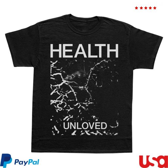 Health Official Merch Store Unloved Shirt Health Band